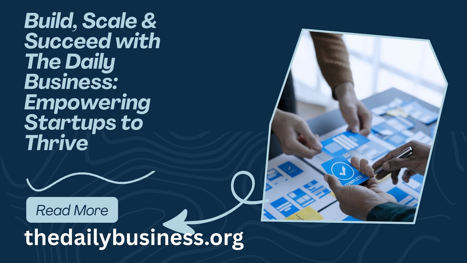 Build, Scale & Succeed with The Daily Business