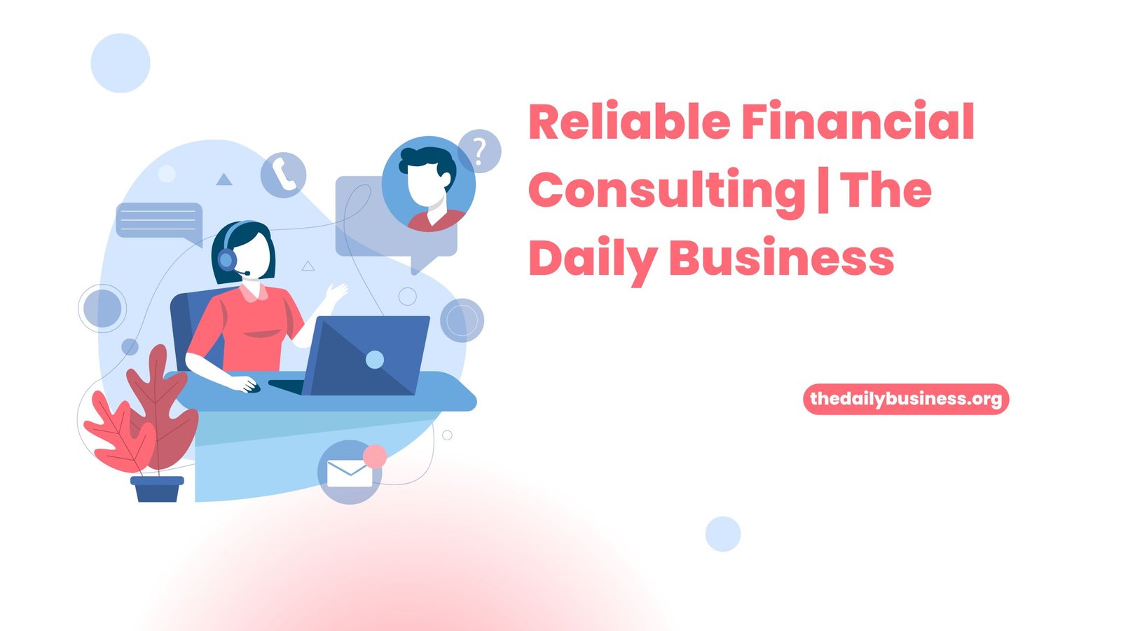 With a commitment to ethical practices and continuous improvement, The Daily Business continues to set the standard for reliable financial consulting that delivers real-world results.